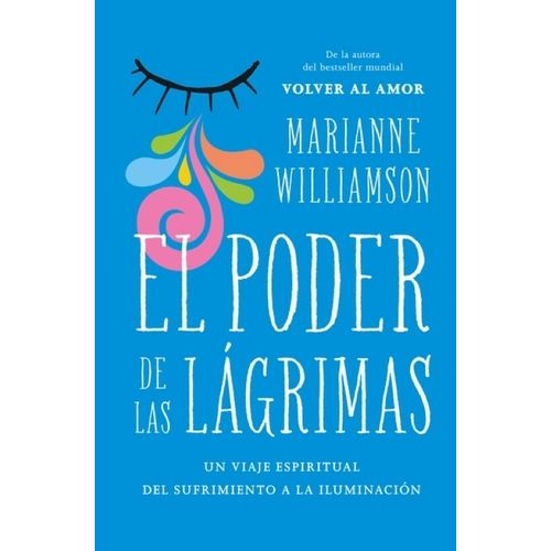 EL PODER DE LAS LAGRIMAS - MARIANNE WILLIAMSON