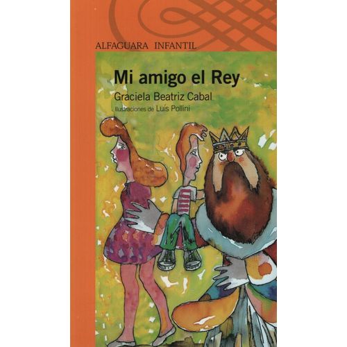 MI AMIGO EL REY - SERIE NARANJA