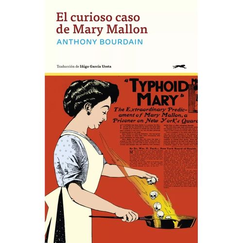 EL CURIOSO CASO DE MALY MALLON - ANTHONY BOURDAIN