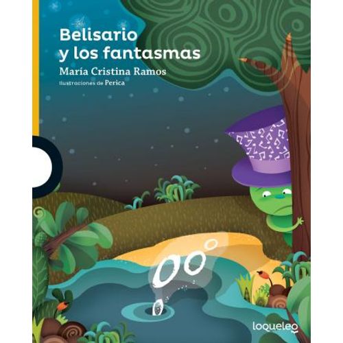 BELISARIO Y LOS FANTASMAS - LOQUELEO AMARILLA