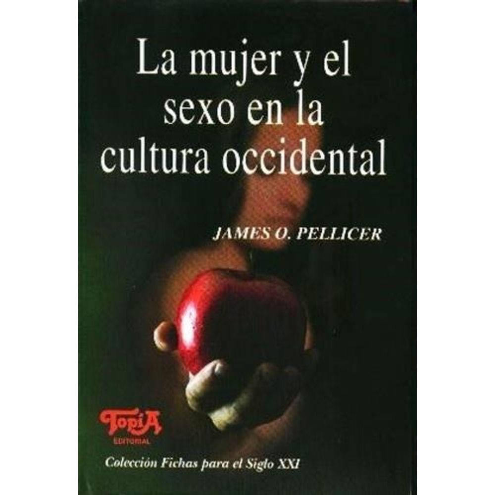 La Mujer Y El Sexo En La Cultura Occidental Pellicer Sbs Librerias 4721