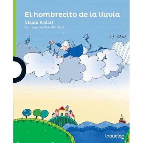 EL HOMBRECITO DE LA LLUVIA - LOQUELEO VERDE