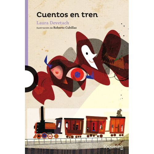 CUENTOS EN TREN - LOQUELEO MORADA