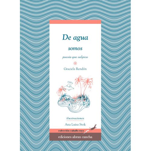 DE AGUA SOMOS: POESIA QUE SALPICA
