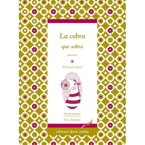 LA CEBRA QUE SOBRA: POESIAS