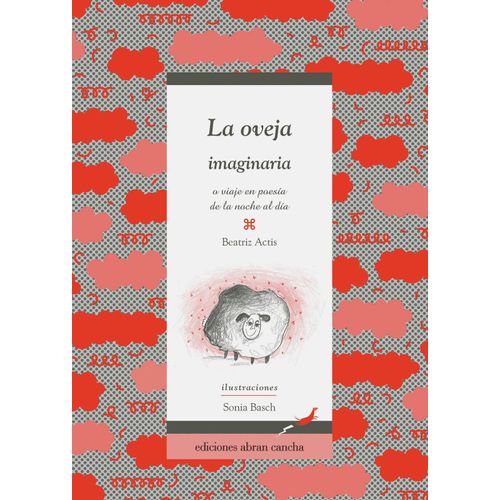 LA OVEJA IMAGINARIA O VIAJE EN POESIA DE LA NOCHE AL DIA