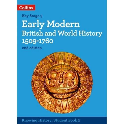 KNOWING HISTORY2 (2ND.ED.) - EARLY MODERN BRITISH AND WORLD