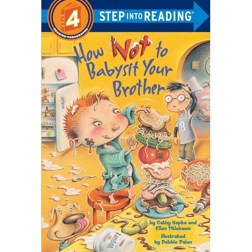HOW NOT TO BABYSIT YOUR BROTHER - STEP INTO READING 4