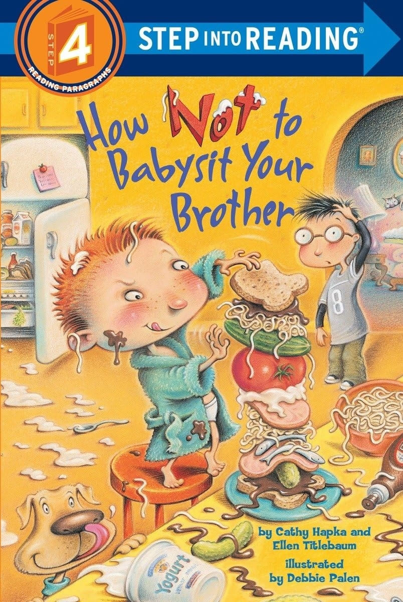 HOW NOT TO BABYSIT YOUR BROTHER - STEP INTO READING 4