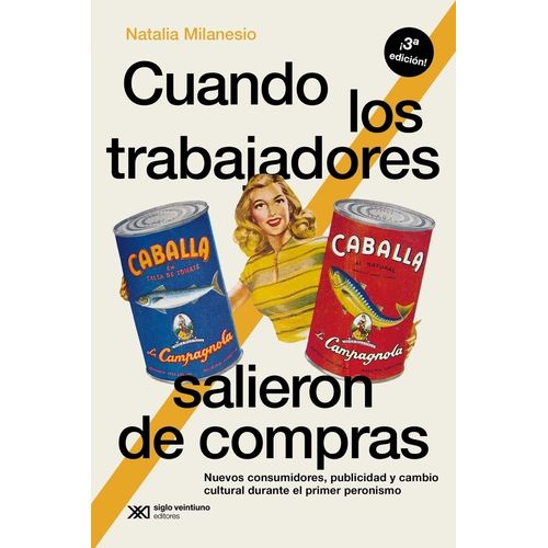 CUANDO LOS TRABAJADORES SALIERON DE COMPRAS - N. MILANESIO