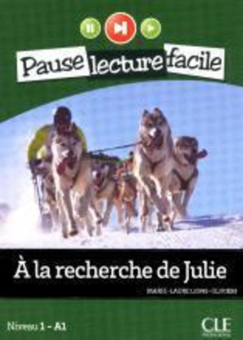 A LA RECHERCHE DE JULIE - PAUSE LECTURE FACILE 1 A1 + AUDIO