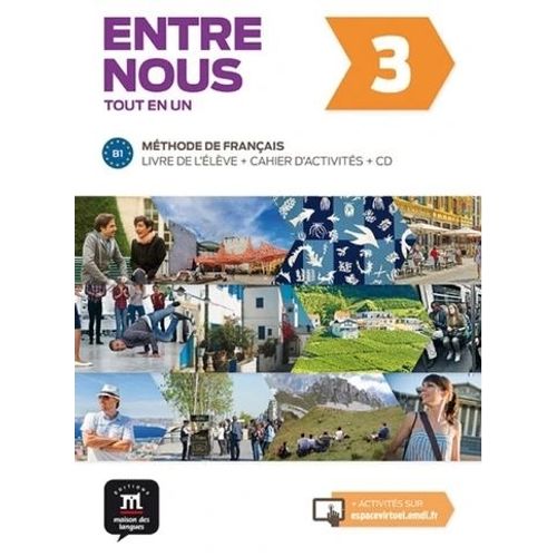 ENTRE NOUS 3 B1 - LIVRE DE L'ELEVE + CAHIER D'ACTIVITES