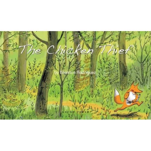 THE CHICKEN THIEF - BEATRIZ RODRIGUEZ