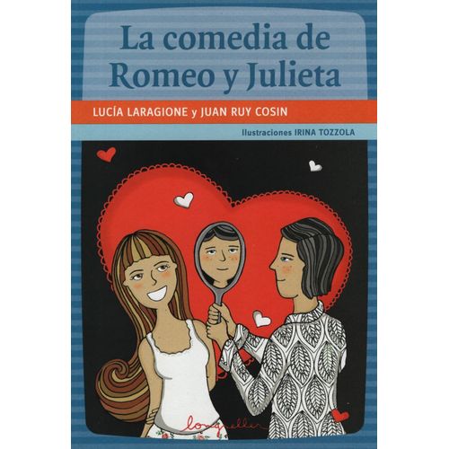 LA COMEDIA DE ROMEO Y JULIETA - LECTORES EN CARRERA