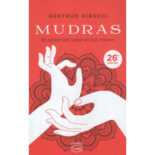MUDRAS (VINTAGE) EL PODER DEL YOGA EN TUS MANOS