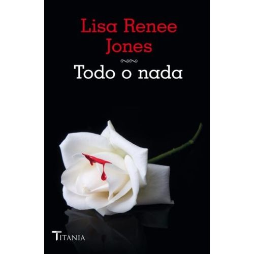 LIBRO TODO O NADA - LIBRO 3 TRILOGIA EROTICA INSIDE OUT - LI