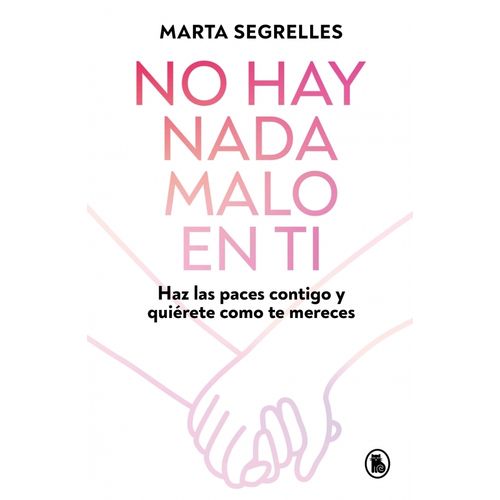 NO HAY NADA MALO EN TI - MARTA SEGRELLES