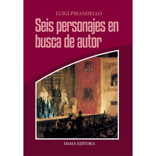 SEIS PERSONAJES EN BUSCA DE AUTOR