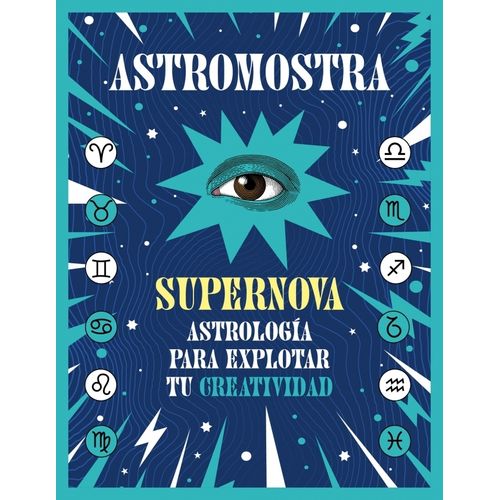 SUPERNOVA - ASTROLOGIA PARA EXPLOTAR TU CREATIVIDAD