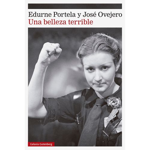 UNA BELLEZA TERRIBLE - EDURNE PORTELA / JOSE OVEJERO