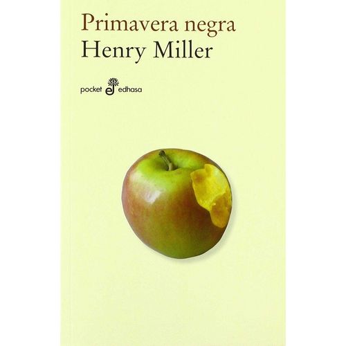 PRIMAVERA NEGRA - HENRY MILLER
