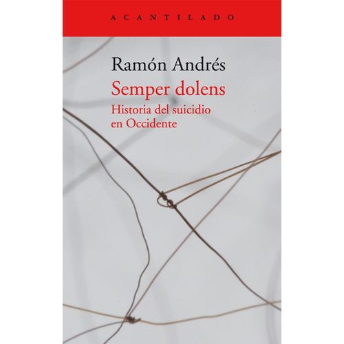 SEMPER DOLENS - HISTORIA DEL SUICIDIO - RAMON ANDRES