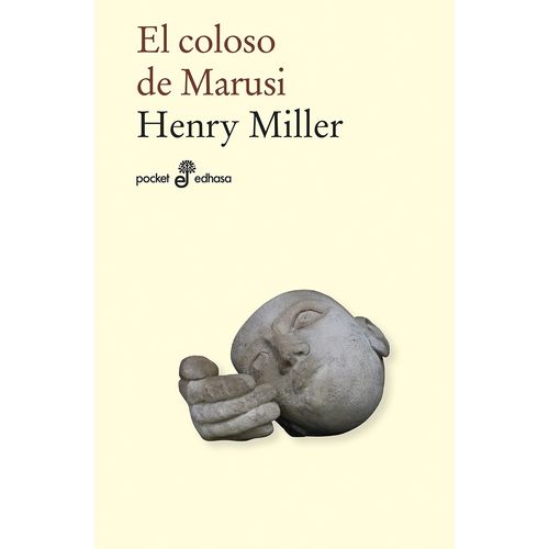 EL COLOSO DE MARUSI - HENRY MILLER