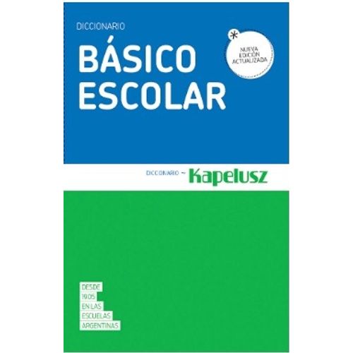 DICCIONARIO BÁSICO ESCOLAR KAPELUSZ