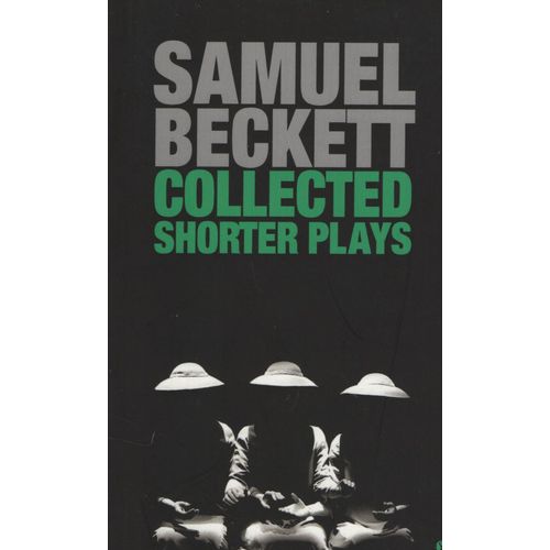 COLLECTED SHORTER PLAYS - SAMUEL BECKETT