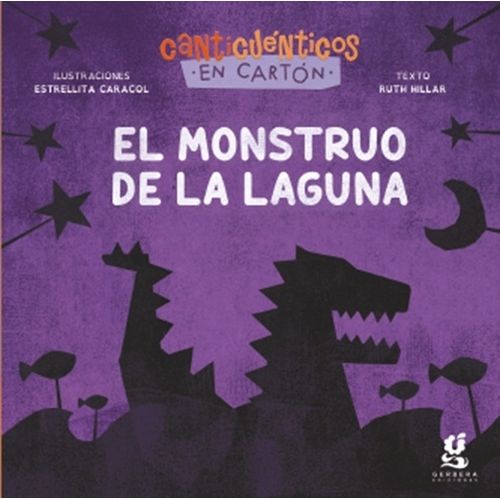 EL MONSTRUO DE LA LAGUNA - RUTH HILLAR / ESTRELLITA CARACOL