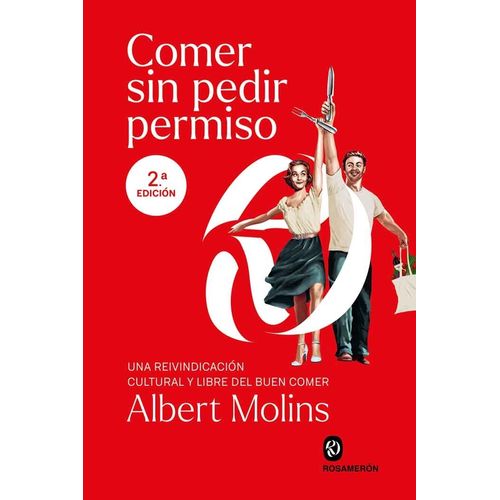 COMER SIN PEDIR PERMISO - ALBERT MOLINS