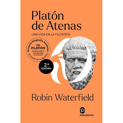 PLATON DE ATENAS- UNA VIDA EN LA FILOSOFIA- ROBIN WATERFIELD