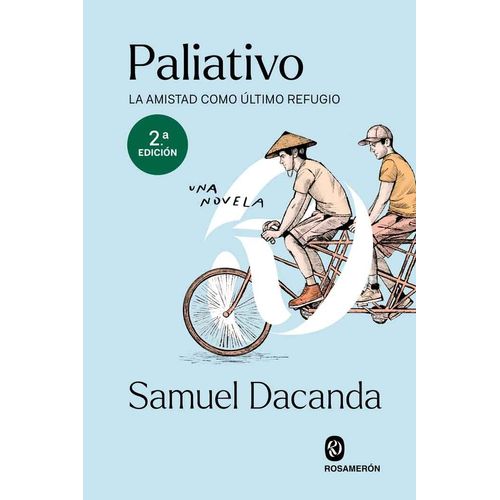 PALIATIVO - LA AMISTAD COMO ULTIMO REFUGIO - SAMUEL DACANDA