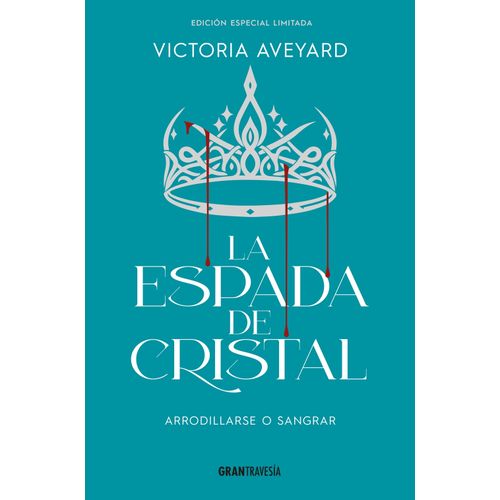 LA ESPADA DE CRISTAL - LA REINA ROJA 2 - VICTORIA AVEYARD