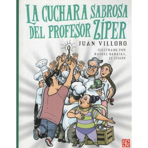 LA CUCHARA SABROSA DEL PROFESOR ZIPER - JUAN VILLORO