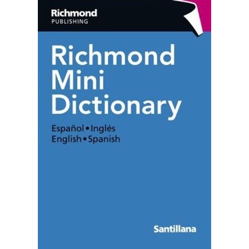 RICHMOND MINI DICTIONARY ESPAÑOL-INGLES/ ENGLISH-SPANISH RICHMOND MINI DICTIONARY ESPAÑOL-INGLES/ ENGLISH-SPANISH