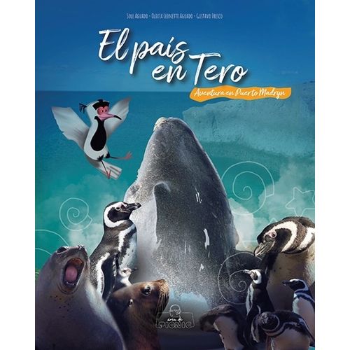 AVENTURA EN PUERTO MADRYN - EL PAIS EN TERO - SOLE AGUADO