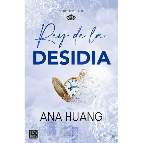 REY DE LA DESIDIA  - PECADOS 4 - ANA HUANG