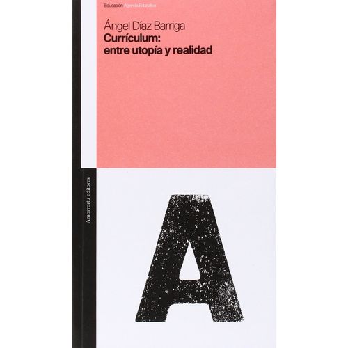 CURRICULUM - ENTRE UTOPIA Y REALIDAD - ANGEL DIAZ BARRIGA