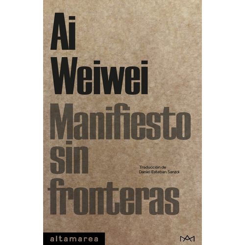 MANIFIESTO SIN FRONTERAS - AI WEIWEI