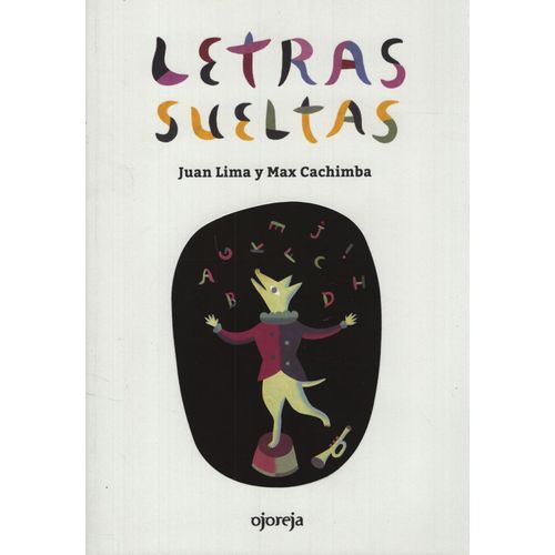 LETRAS SUELTAS - JUAN LIMA / MAX CACHIMBA - OJOREJA