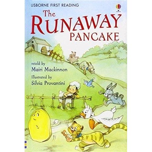 THE RUNAWAY PANCAKE - USBORNE FIRST READING LEVEL 4 THE RUNAWAY PANCAKE - USBORNE FIRST READING LEVEL 4