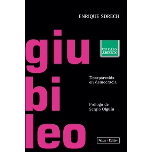 GIUBILEO - UN CASO ABIERTO - DESAPARECIDA EN DEMOCRACIA