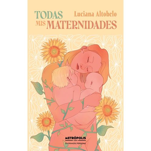 TODAS MIS MATERNIDADES - LUCIANA ALTOBELO