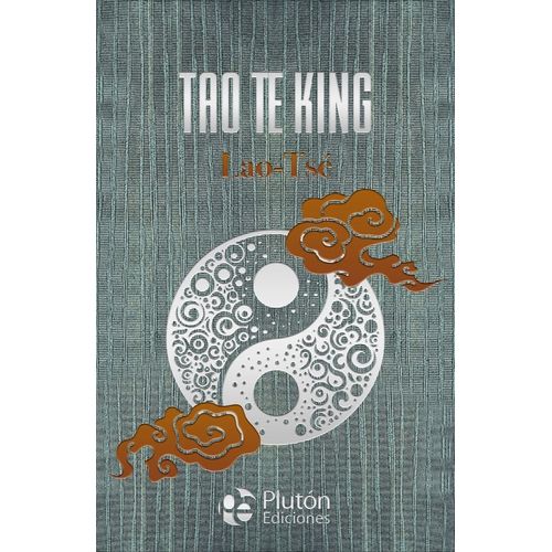 TAO TE KING - LAO TSE