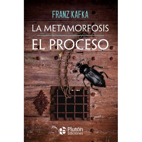 LA METAMORFOSIS - EL PROCESO - FRANZ KAFKA
