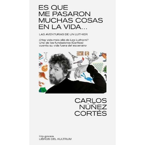 ES QUE ME PASARON MUCHAS COSAS EN LA VIDA... - NUÑEZ CORTES