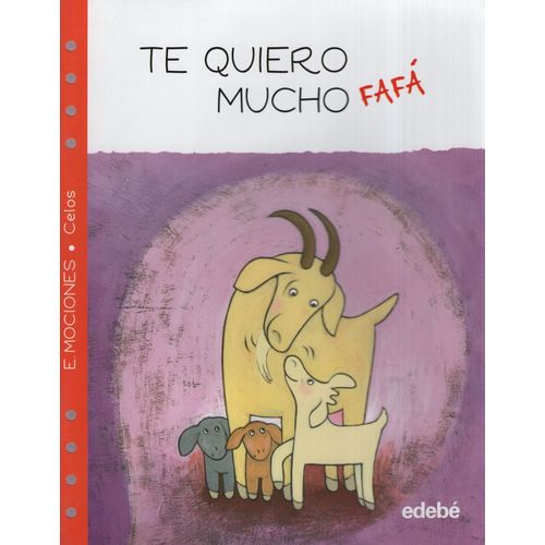 TE QUIERO MUCHO FAFA - EMOCIONES CELOS EDEBE