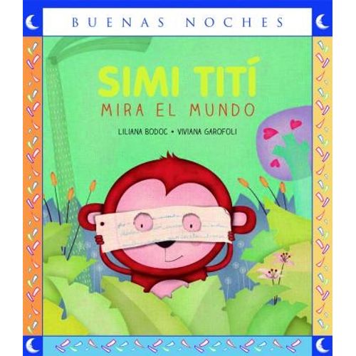 SIMI TITI MIRA EL MUNDO - BUENAS NOCHES