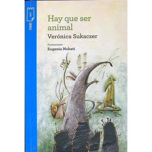 HAY QUE SER ANIMAL - TORRE DE PAPEL AZUL - VERONICA SUKACZER